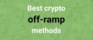 Best crypto off-ramp methods