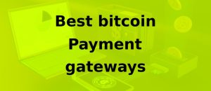 Top bitcoin payment gateways